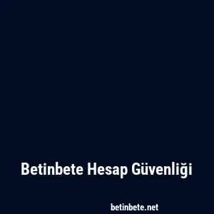 Betinbete Hesap Güvenliği