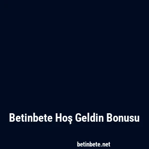 Betinbete Hoş Geldin Bonusu